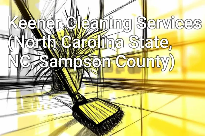 Keener Cleaning Services (North Carolina State, NC, Sampson County)