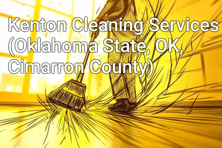 Kenton Cleaning Services (Oklahoma State, OK, Cimarron County)