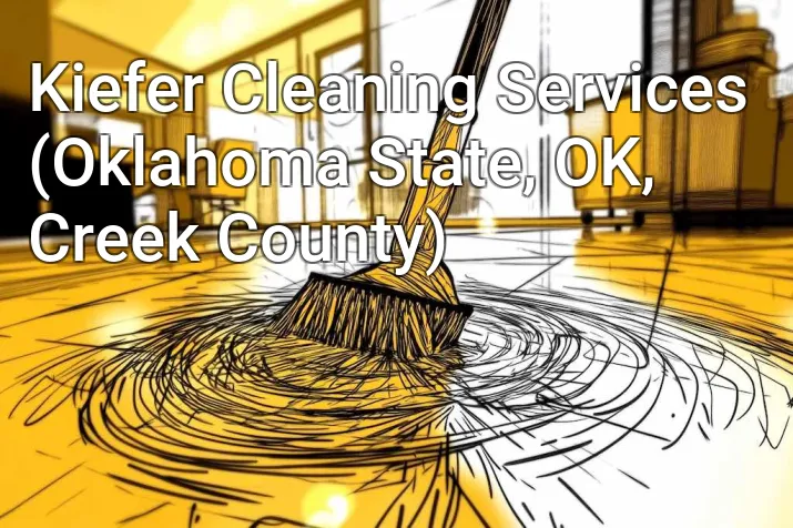 Kiefer Cleaning Services (Oklahoma State, OK, Creek County)