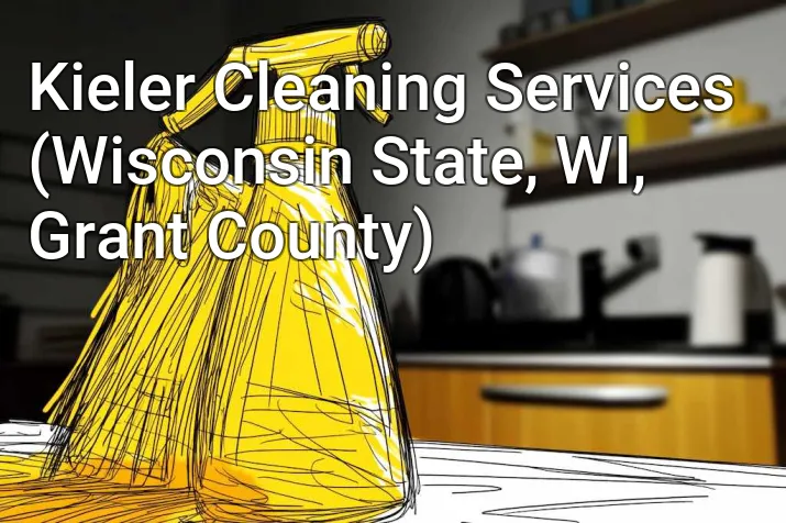 Kieler Cleaning Services (Wisconsin State, WI, Grant County)