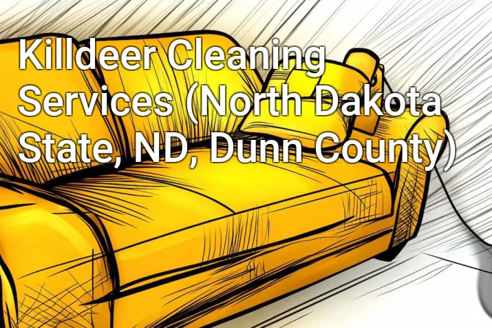 Killdeer Cleaning Services (North Dakota State, ND, Dunn County)