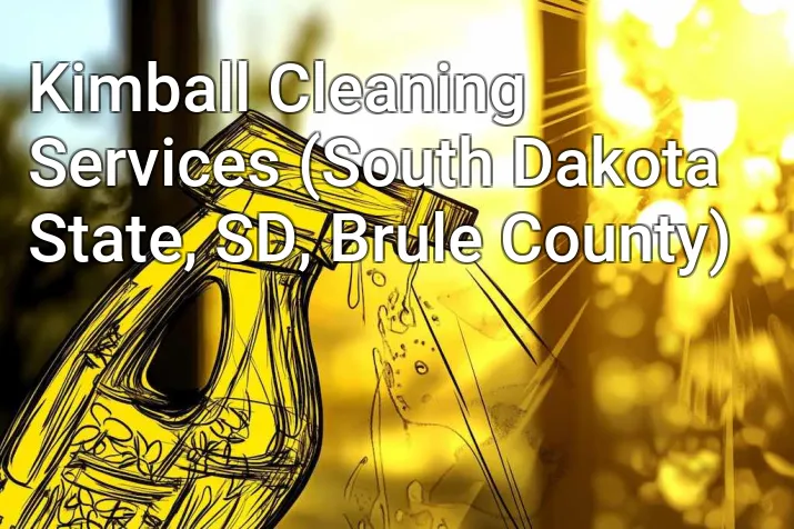 Kimball Cleaning Services (South Dakota State, SD, Brule County)