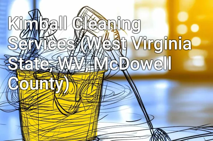 Kimball Cleaning Services (West Virginia State, WV, McDowell County)