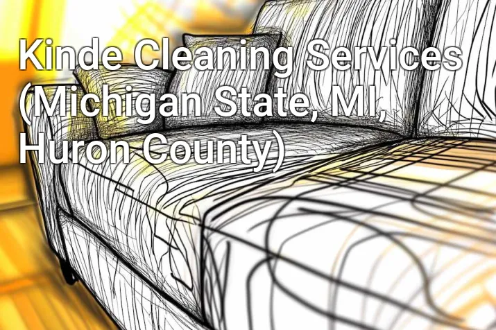 Kinde Cleaning Services (Michigan State, MI, Huron County)