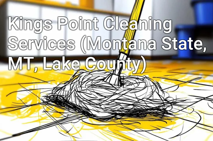 Kings Point Cleaning Services (Montana State, MT, Lake County)