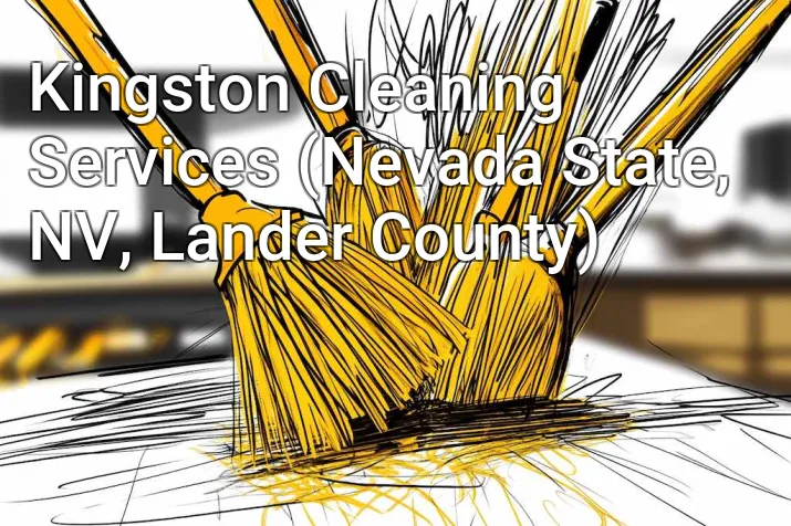 Kingston Cleaning Services (Nevada State, NV, Lander County)
