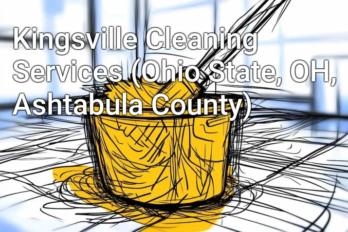 Kingsville Cleaning Services (Ohio State, OH, Ashtabula County)