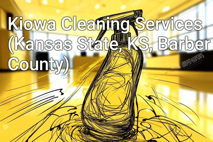 Kiowa Cleaning Services (Kansas State, KS, Barber County)
