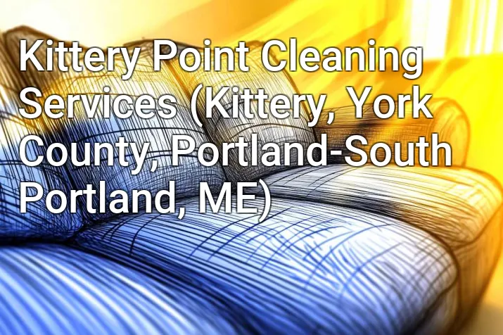 Kittery Point Cleaning Services (Kittery, York County, Portland-South Portland, ME)