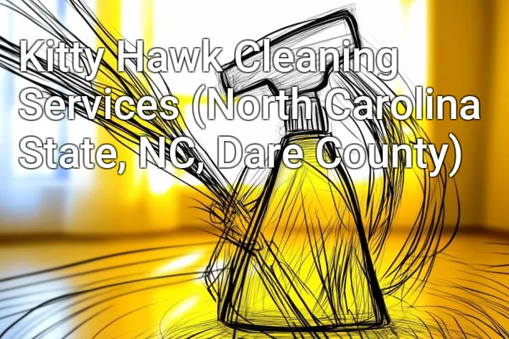 Kitty Hawk Cleaning Services (North Carolina State, NC, Dare County)