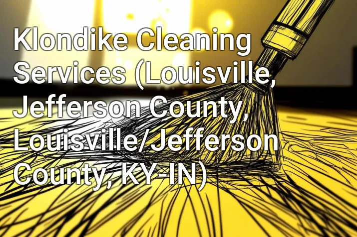 Klondike Cleaning Services (Louisville, Jefferson County, Louisville/Jefferson County, KY-IN)