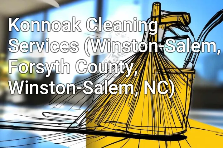 Konnoak Cleaning Services (Winston-Salem, Forsyth County, Winston-Salem, NC)