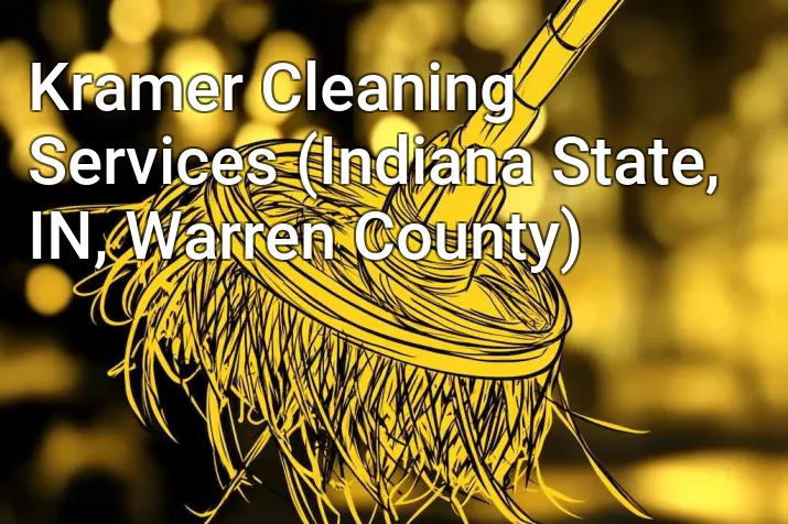 Kramer Cleaning Services (Indiana State, IN, Warren County)