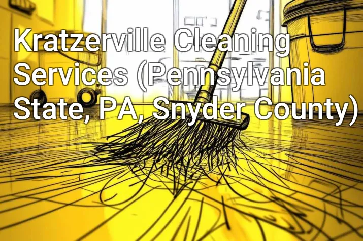 Kratzerville Cleaning Services (Pennsylvania State, PA, Snyder County)