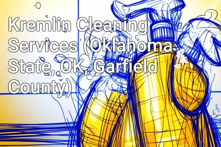 Kremlin Cleaning Services (Oklahoma State, OK, Garfield County)