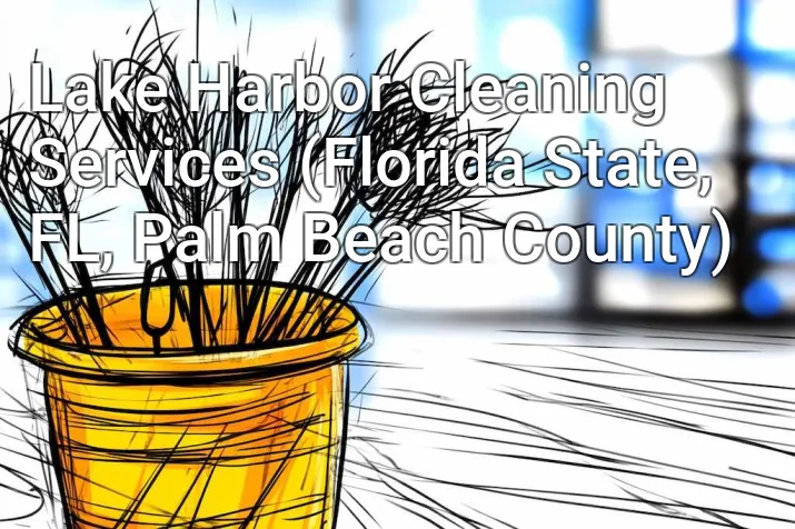 Lake Harbor Cleaning Services (Florida State, FL, Palm Beach County)