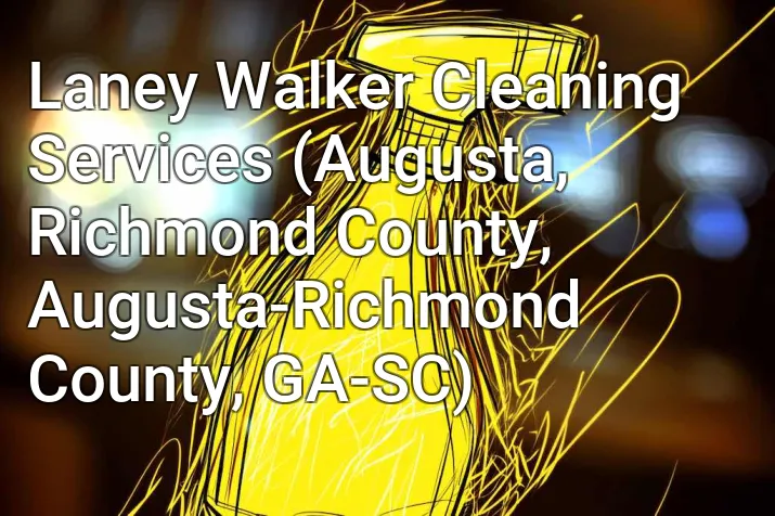 Laney Walker Cleaning Services (Augusta, Richmond County, Augusta-Richmond County, GA-SC)