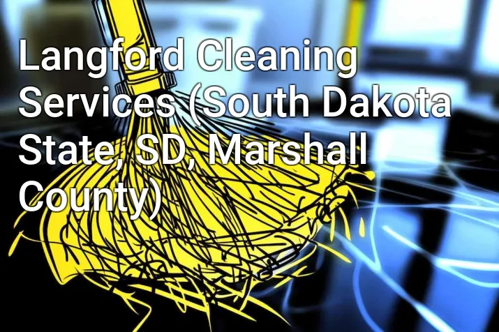 Langford Cleaning Services (South Dakota State, SD, Marshall County)
