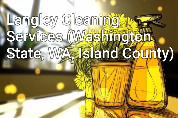 Langley Cleaning Services (Washington State, WA, Island County)
