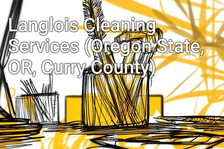 Langlois Cleaning Services (Oregon State, OR, Curry County)
