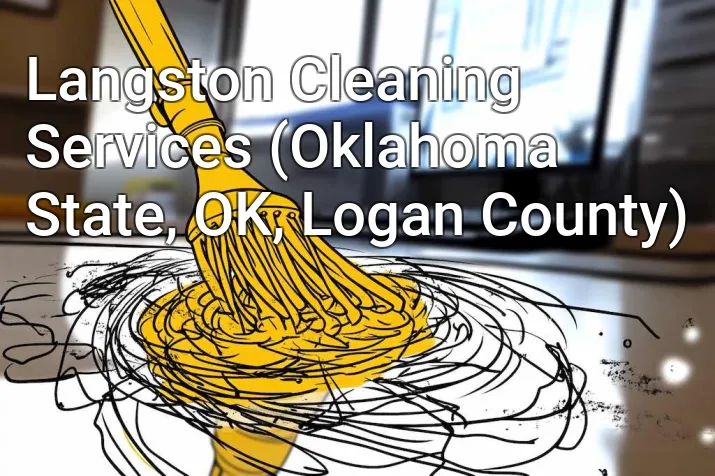 Langston Cleaning Services (Oklahoma State, OK, Logan County)
