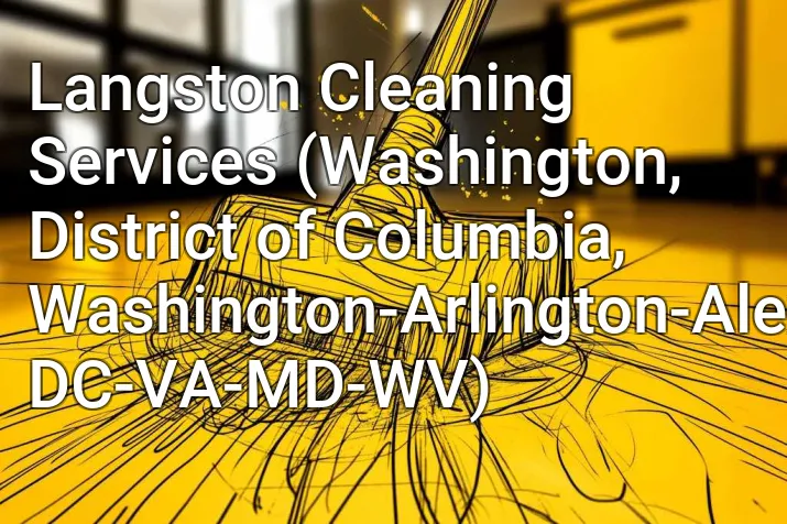 Langston Cleaning Services (Washington, District of Columbia, Washington-Arlington-Alexandria, DC-VA-MD-WV)