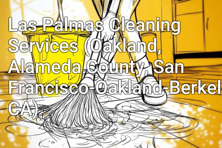 Las Palmas Cleaning Services (Oakland, Alameda County, San Francisco-Oakland-Berkeley, CA)
