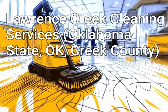 Lawrence Creek Cleaning Services (Oklahoma State, OK, Creek County)