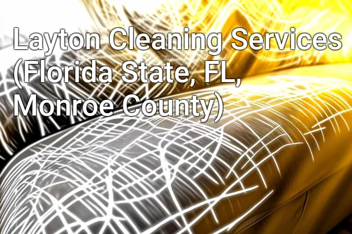Layton Cleaning Services (Florida State, FL, Monroe County)