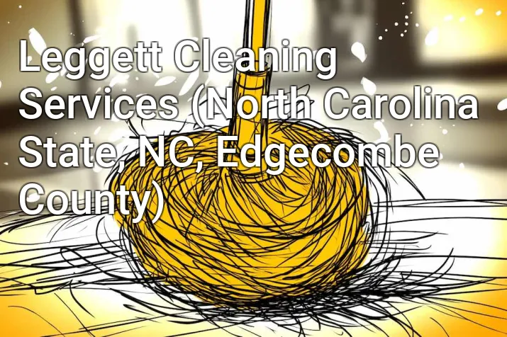 Leggett Cleaning Services (North Carolina State, NC, Edgecombe County)