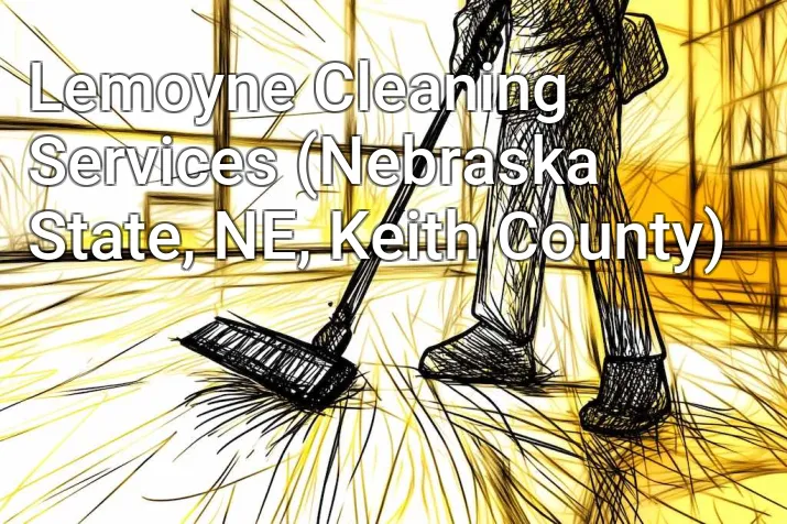 Lemoyne Cleaning Services (Nebraska State, NE, Keith County)