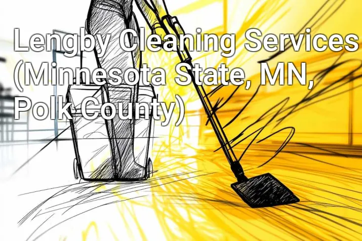 Lengby Cleaning Services (Minnesota State, MN, Polk County)