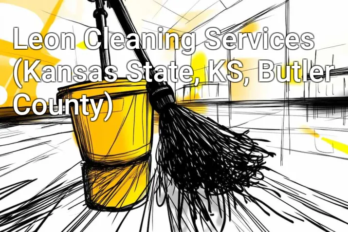 Leon Cleaning Services (Kansas State, KS, Butler County)