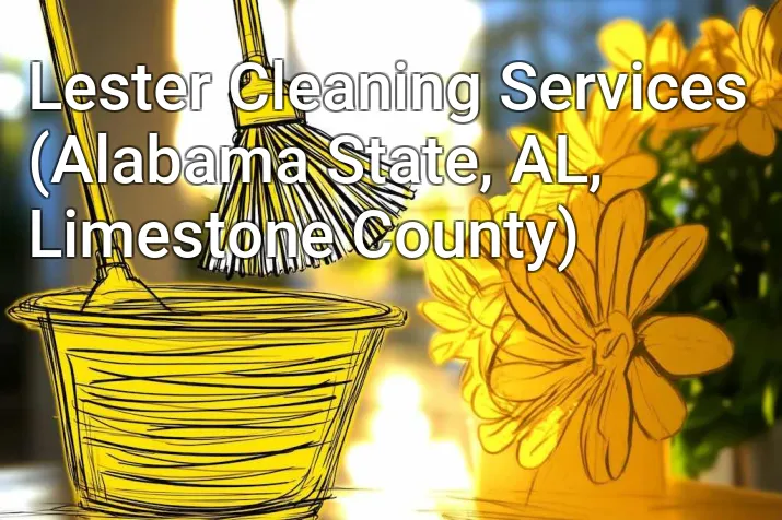 Lester Cleaning Services (Alabama State, AL, Limestone County)