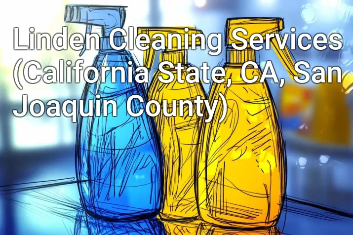 Linden Cleaning Services (California State, CA, San Joaquin County)