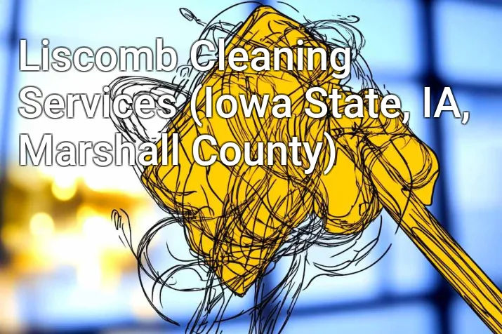 Liscomb Cleaning Services (Iowa State, IA, Marshall County)