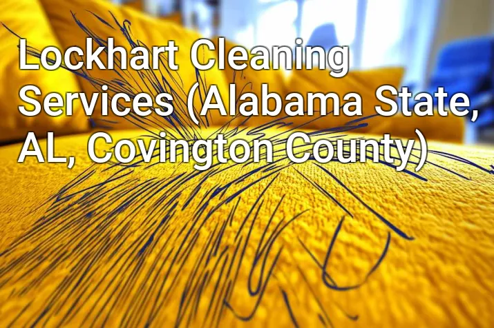 Lockhart Cleaning Services (Alabama State, AL, Covington County)
