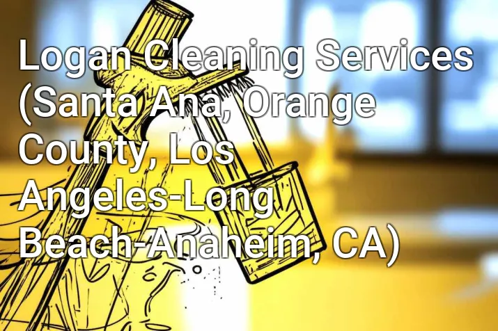 Logan Cleaning Services (Santa Ana, Orange County, Los Angeles-Long Beach-Anaheim, CA)