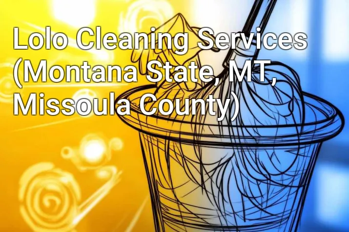 Lolo Cleaning Services (Montana State, MT, Missoula County)