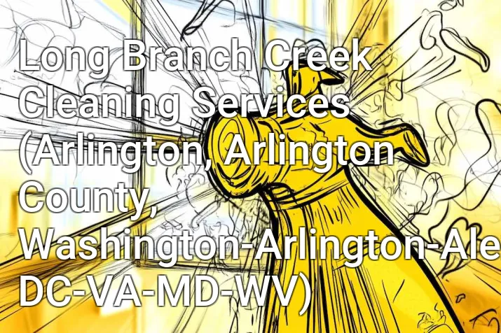 Long Branch Creek Cleaning Services (Arlington, Arlington County, Washington-Arlington-Alexandria, DC-VA-MD-WV)