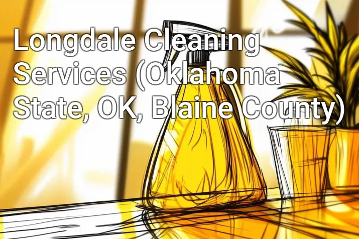 Longdale Cleaning Services (Oklahoma State, OK, Blaine County)