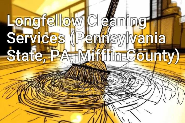 Longfellow Cleaning Services (Pennsylvania State, PA, Mifflin County)