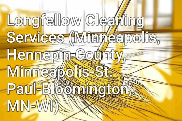 Longfellow Cleaning Services (Minneapolis, Hennepin County, Minneapolis-St. Paul-Bloomington, MN-WI)