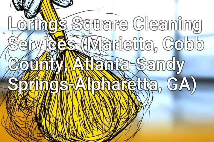 Lorings Square Cleaning Services (Marietta, Cobb County, Atlanta-Sandy Springs-Alpharetta, GA)