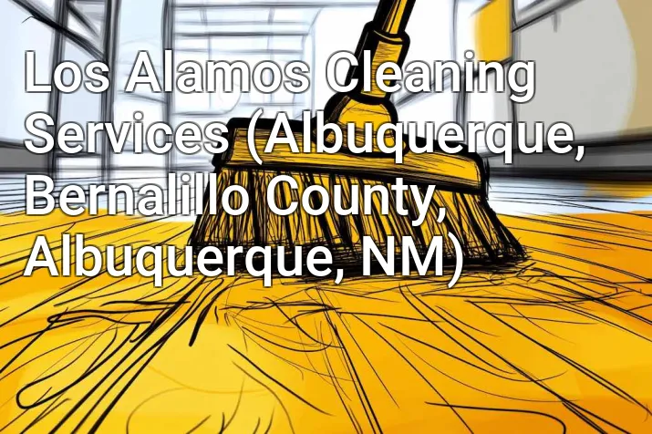 Los Alamos Cleaning Services (Albuquerque, Bernalillo County, Albuquerque, NM)