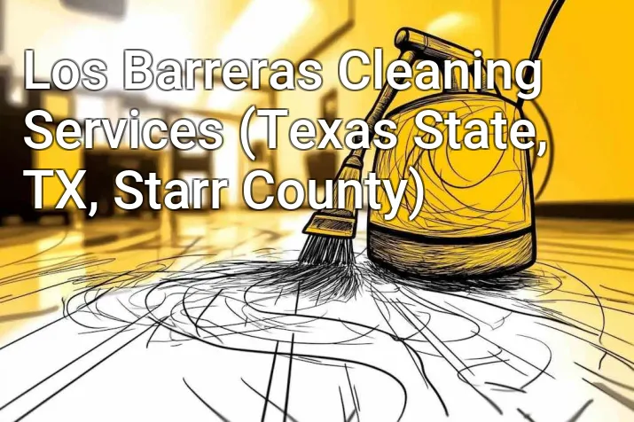 Los Barreras Cleaning Services (Texas State, TX, Starr County)