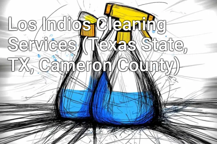 Los Indios Cleaning Services (Texas State, TX, Cameron County)