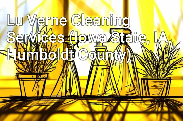 Lu Verne Cleaning Services (Iowa State, IA, Humboldt County)