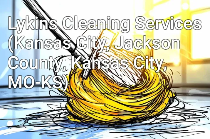 Lykins Cleaning Services (Kansas City, Jackson County, Kansas City, MO-KS)