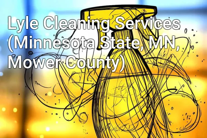 Lyle Cleaning Services (Minnesota State, MN, Mower County)